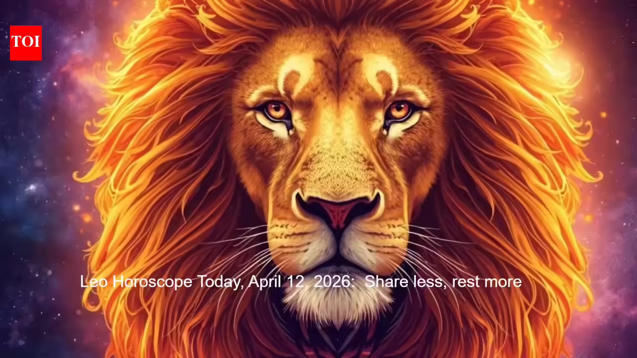 Leo Horoscope Today, April 12, 2026: Share less, rest more