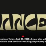 Cancer Horoscope Today, April 20, 2026: A clear plan will calm your mind more than random searching on property apps