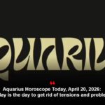 Aquarius Horoscope Today, April 20, 2026: Today is the day to get rid of tensions and problems