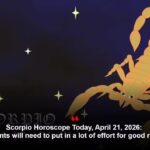 Scorpio Horoscope Today, April 21, 2026: Students will need to put in a lot of effort for good results