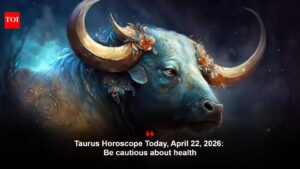 Taurus Horoscope Today, April 22, 2026: Be cautious about health