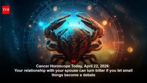 Cancer Horoscope Today, April 22, 2026: Your relationship with your spouse can turn bitter if you let small things become a debate.