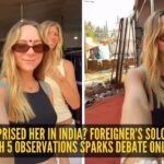 What surprised her in India? Foreigner’s solo trip reel with 5 observations sparks debate online