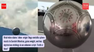Viral video claims ‘alien- origin’ Buga metallic sphere reacts to Sanskrit Mantras, gains weight, and has mysterious etchings in an unknown script- Truth or hoax? |