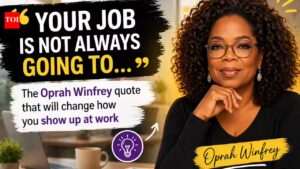 “Your job is not always going to….”: The Oprah Winfrey quote that will change how you show up at work