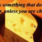 Age Doesn’T Matter: Funny quote of the day: Age is something that doesn’t matter, unless you are a cheese