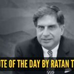 Quote of the day for kids by Ratan Tata: “None can destroy iron, but its own rust can. Similarly, none can destroy a person but his own…”