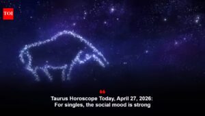 Taurus Horoscope Today, April 27, 2026: For singles, the social mood is strong