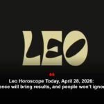 Leo Horoscope Today, April 28, 2026: Your confidence will bring results, and people won’t ignore you today