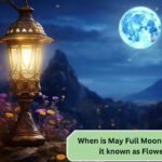 When is May Full Moon 2026? Why is it known as Flower Moon?