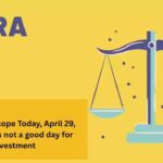 Libra Horoscope Today, April 29, 2026: This is not a good day for investment
