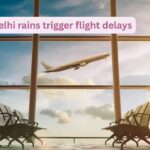 Delhi rains trigger flight delays: IndiGo and SpiceJet issue advisory warning of travel disruptions