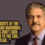 Success quote of the day by Anand Mahindra: “Leaders don’t look behind or to the side, instead…”