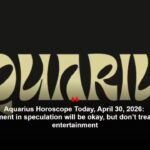 Aquarius Horoscope Today, April 30, 2026: Investment in speculation will be okay, but don’t treat it like entertainment