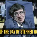 Quote of the day for kids by Stephen Hawking: “There should be no boundaries to human endeavor. We are all different. However bad life may seem, there is always something you can do and…”