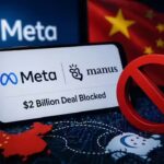 China gives Mark Zuckerberg’s Meta deadline to ‘unwind’ the $2 billion Manus deal: The ‘big China’ problem and why it matters