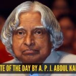 Quote of the day for kids by APJ Abdul Kalam: “Never stop fighting until you arrive at your destined place – that is, the unique you. Have an aim in life, continuously acquire knowledge, work hard, and have…”