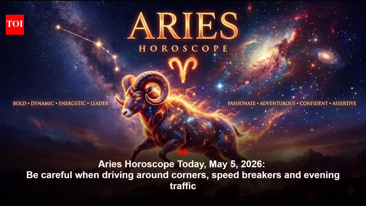Aries Horoscope Today, May 5, 2026: Be careful when driving around corners, speed breakers and evening traffic