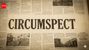 Word of the day: Circumspect |