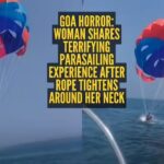 Goa Parasailing Incident: Woman shares horrific parasailing experience in Goa after rope tightens around her neck; video goes viral
