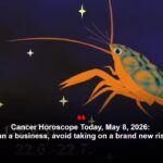 Cancer Horoscope Today, May 8, 2026: If you run a business, avoid taking on a brand new risk today