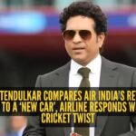 ‘New car feeling’: Sachin Tendulkar praises Air India’s upgraded aircraft, airline drops perfect cricket pun
