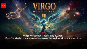 Virgo Horoscope Today, May 9, 2026: If you’re single, you may meet someone through work or a social circle