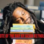 Jason Reynolds Quote: Quote of the day by Jason Reynolds: “Be not afraid of discomfort. If you can’t put yourself in a situation where you are uncomfortable, then you will never grow. You will never change. You’ll…”