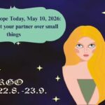 Virgo Horoscope Today, May 10, 2026: Don’t correct your partner over small things